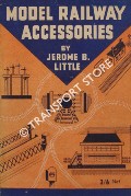 Model Railway Accessories by LITTLE, Jerome B.